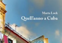 QUELL’ANNO A CUBA – Presentazione del nuovo romanzo di Marta Lock – autore Marta Lock Quell'anno a Cuba - Marta Lock