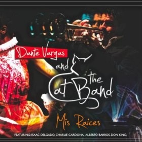 Dante Vargas and the Cat Band - Mis Raices