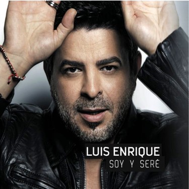 Luis Enrique - Soy y Seré