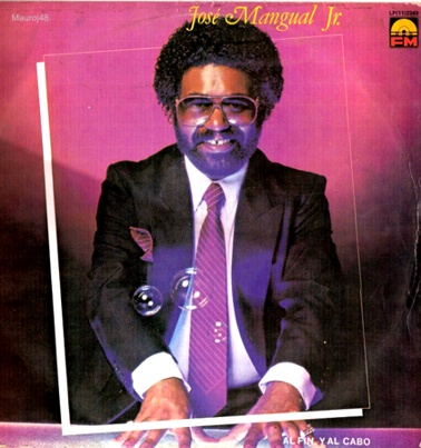 JOSE’ MANGUAL JR. – AL FIN Y AL CABO (1984)