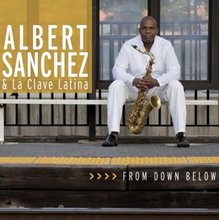 Albert Sanchez e La Clave Latina - From Down Below
