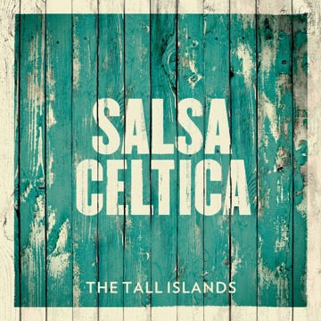 Salsa Celtica - The Tall Island