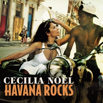 Cecilia Noel - Havana Rocks