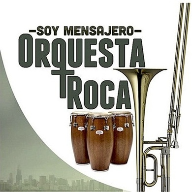 Orquesta Roca - Soy Mesajero