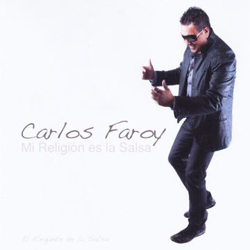 Carlos Faroy - Mi Religion Es la Salsa