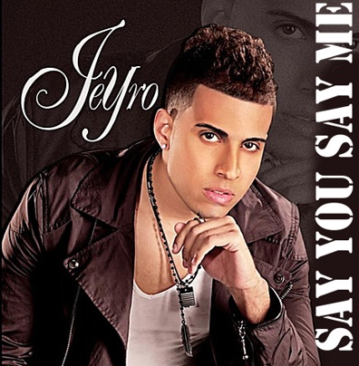 Jayro - Say You Say Me