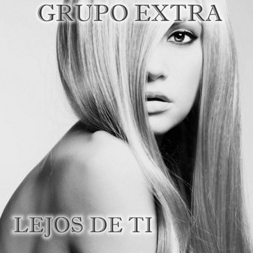 Grupo Extra - Lejos de Ti