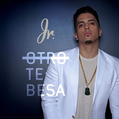 Jr - Otro Te Besa - Single