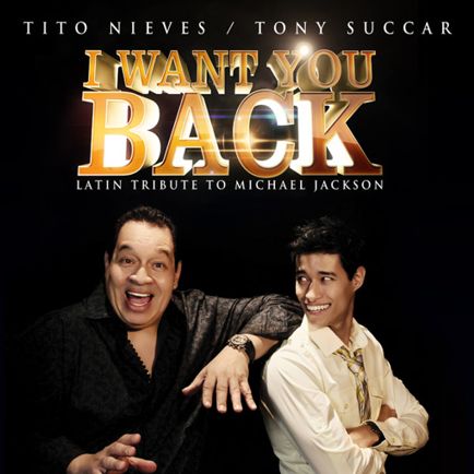 Tony Succar - I Want You Back (feat. Tito Nieves)