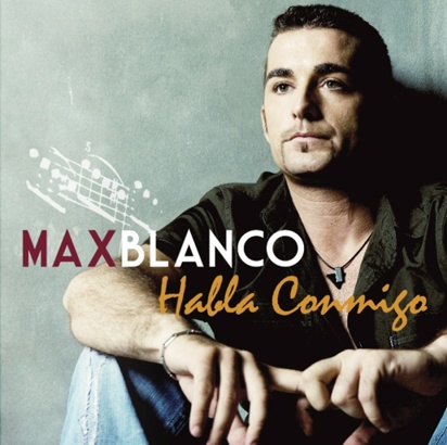 Max Blanco - Habla Conmigo