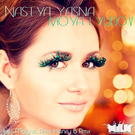 Nastya Yasna - Moya Lubov (Henry-B-remix)