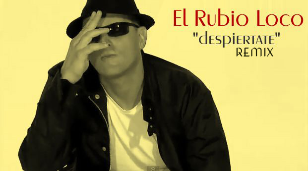 El Rubio Loco - Despiertate