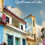 Quell’anno a Cuba