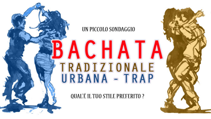 Bachata Tradizionale o Urabana - Trap