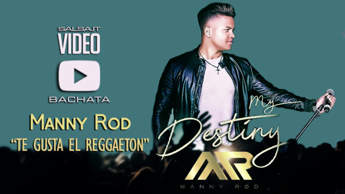 Manny Rod - Te Gusta El Reggaeton (2018 Video Official)