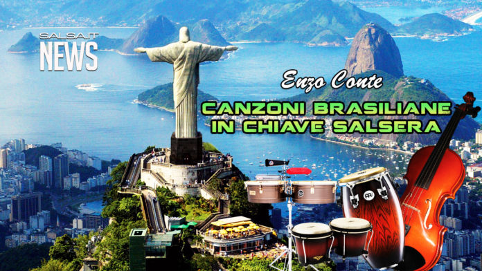 Canzoni Brasiliane in Chiave Salsera - By Enzo Conte