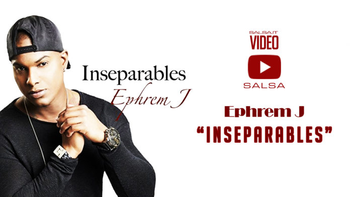 Ephrem J - Inseparables (2018 Bachata Video Official)
