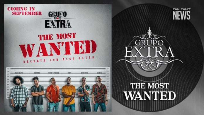 Grupo Extra - The Most Wanted (2018 Bachata)