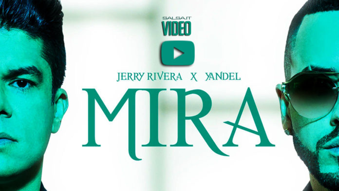 Jerry Rivera & Yandel - Mira (2018 Reggaeton - Salsa official video)