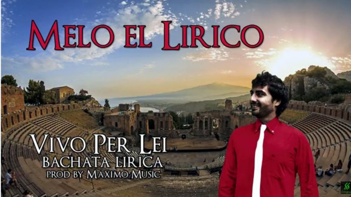 Melo el Lirico - Maximo Music - Vivo Per Lei (Bachata Version)
