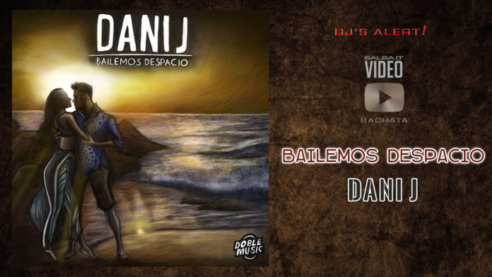 Dani J - Bailemos Despacio (2019 Bachata official video)