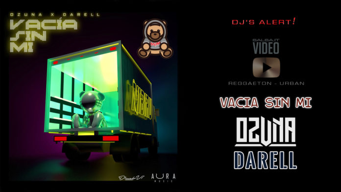 Ozuna e Darell - Vacia Sin Mi (2019 Reggaeton official video)