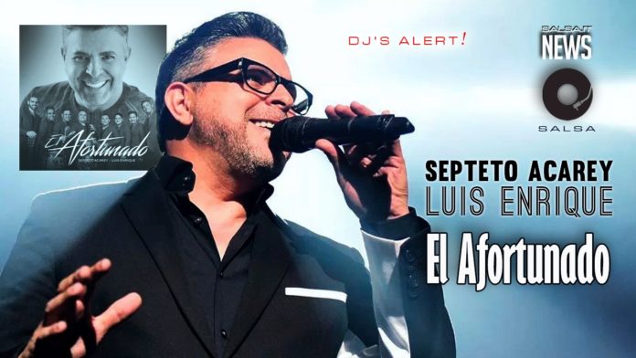 Septeto Acarey e Luis Enrique - El Afortunado (2019 Salsa News)