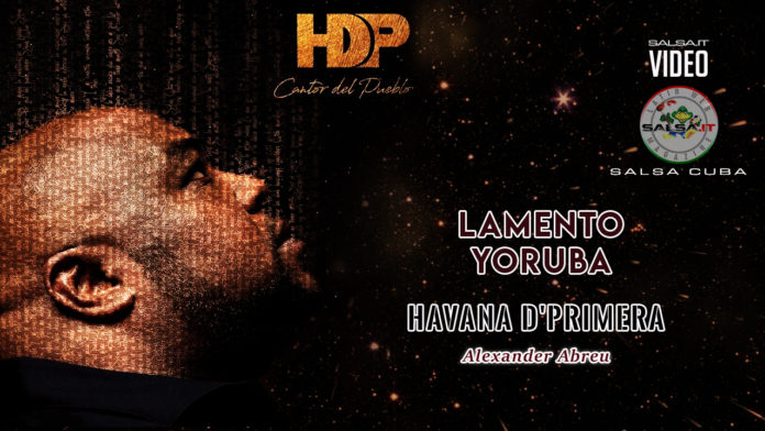 Havana D'Primera - Lamento Yoruba (2019 Salsa official video)