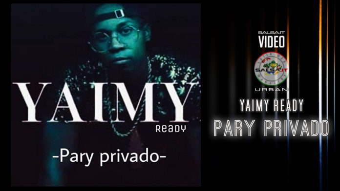 Yaimy Ready - Pary Privado (2019 News Urban)