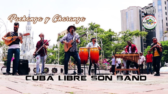 Cuba Libre Son Band - Pachanga y Charanga (2019 Salsa official video)