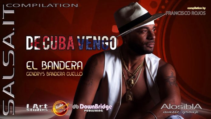 El Bandera - De Cuba Vengo (2019 Salsa.it Compilation)