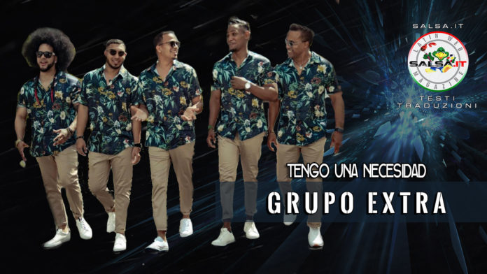 Grupo Extra - Tengo Una Necesidad (2019 Bachata Testo e Traduzione)