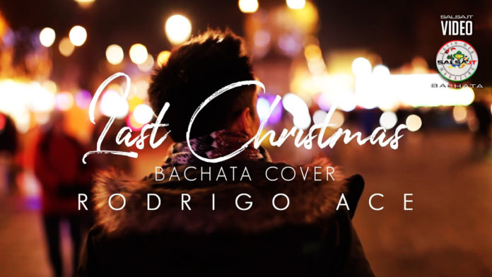 Rodrigo Ace - Last Christmas (Bachata Version) (2016 bachata official video)