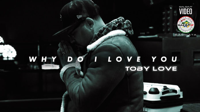 Toby Love - Why Do I Love You (Bachata Version) (2019 Bachata official video)