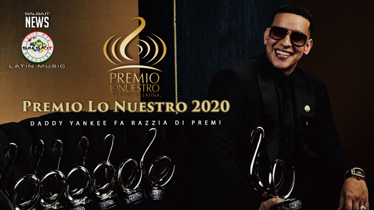 Daddy Yankee conquista ben 7 Premi Lo Nuestro (FEB. 2020 News Latin Music)