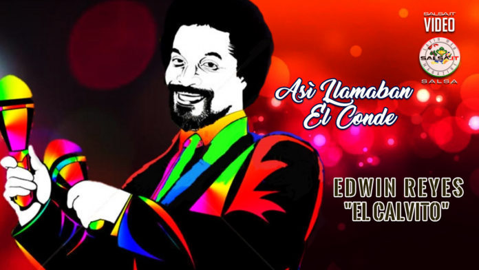 Edwin El Calvito Reyes (2020 Salsa official video)