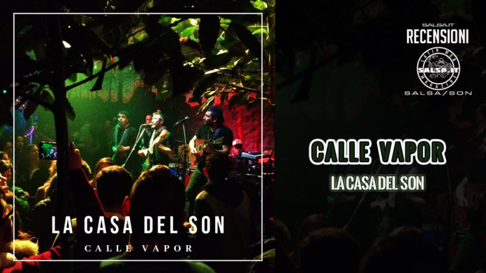 Calle Vapor - La Casa del Son (2020 recensione salsa)