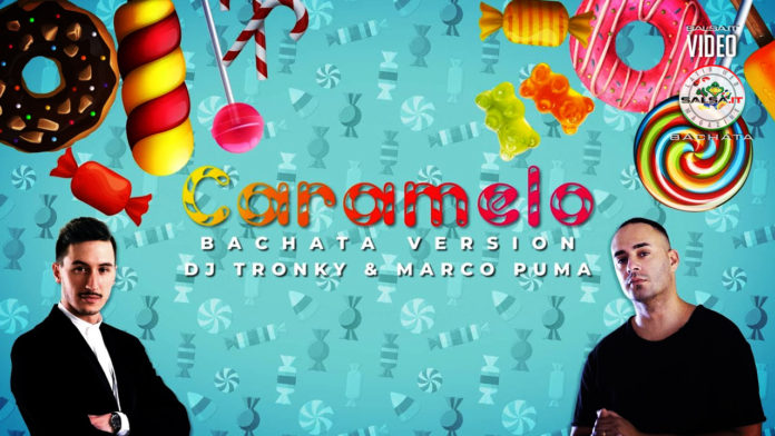 Caramelo (Bachata version) - DJ Tronky & Marco Puma (2020 bachata lyric video)