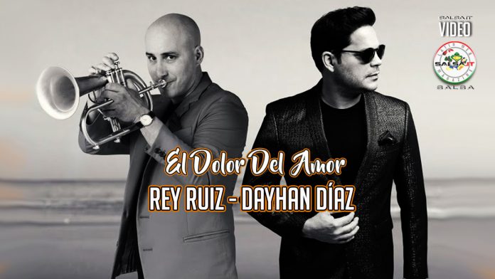 Rey Ruiz, Dayhan Díaz - El Dolor Del Amor (2020 Salsa official video)