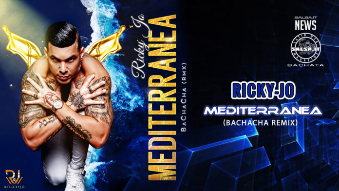 Ricky Jo - Mediterranea (2020 Bachacha Remix)