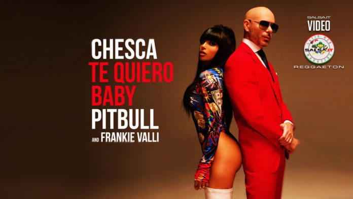 Chesca, Pitbull, Frankie Valli - TE QUIERO BABY (I LOVE YOU BABY)(2020 Reggaeton official video)