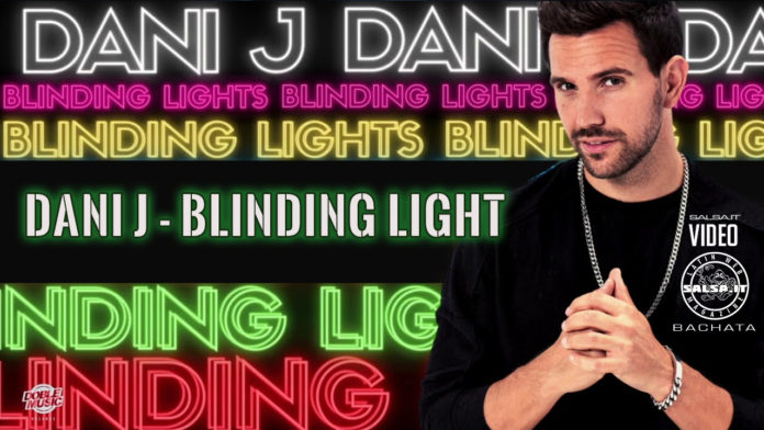 Dani J - Blinding Lights (2020 Bachata news)