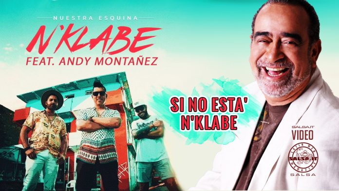 N'Klabe feat. Andy Montañez - Si No Està N'klabe (2020 Salsa official video)