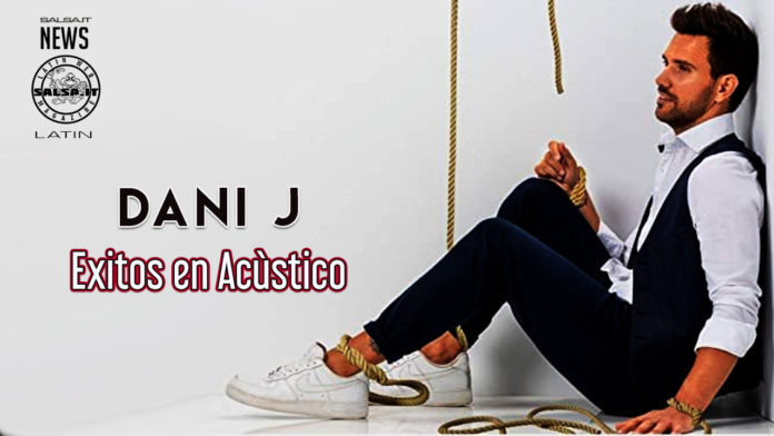 Dani J - Exitos en Acustico (2021 News latin)