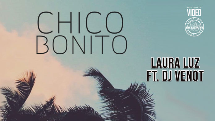 Laura Luz Ft. DJ Venot - Chico Bonito (2021 Kizomba news)