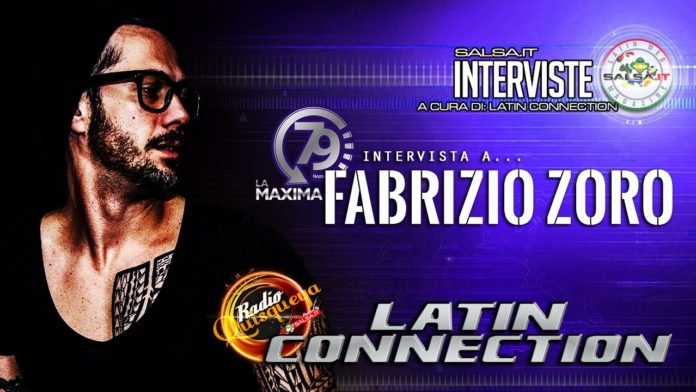 Latin Connection: Speciale Fabrizio Zoro e La Maxima 79