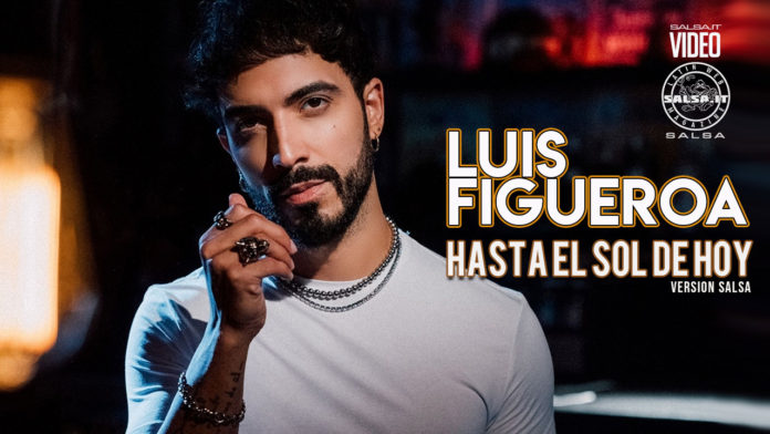 Luis Figueroa - Hasta el Sol de Hoy - version salsa (2021 Salsa official video)