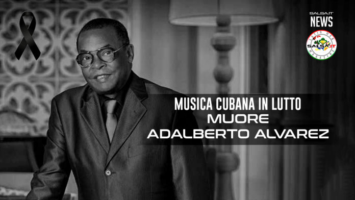 Lutto nel mondo della salsa: muore Adalberto Alvarez (News - salsa.it):