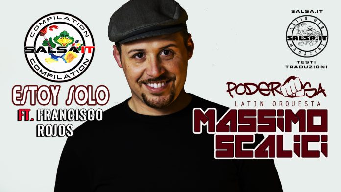 Massimo Scalici & Poderosa Orchestra - Estoy Solo Ft. Francisco Rojos (2021 Salsa Testi e Traduzioni)