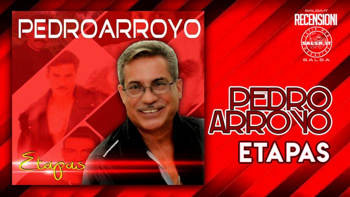 Pedro Arroyo - Etapas (2021 Recensioni Album Salsa)